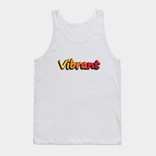 Vibrant being vibrant Tank Top